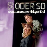 Beate Roux & Rebekka Herl: So oder so - Zum 100. Geburtstag von Hildegard Knef