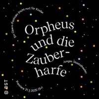 Orpheus und die Zauberharfe - Badisches Staatstheater Karlsruhe