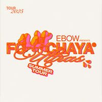 Ebow - FC Chaya Ultras Tour 2025