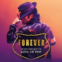 Forever - The Best Show About The King Of Pop