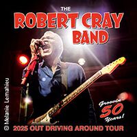 The Robert Cray Band - 2025 Out Driving Around Tour