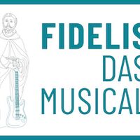 Fidelis - Das Musical