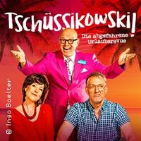 Tschüssikowski! - Schmidt Theater
