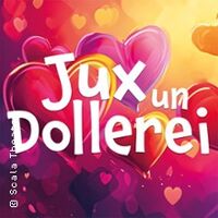 Jux un Dollerei - Scala Theater Köln