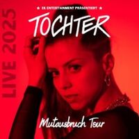 TOCHTER - Mutausbruch Tour 2025